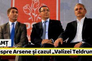 Neamţ: Victor Ponta despre Ionel Arsene şi cazul „Valizei Teldrum”