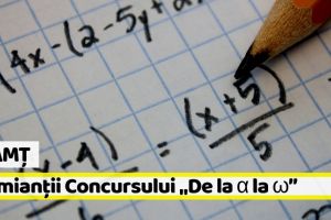 Neamţ: Premianţii Concursului de matematică „De la α la ω”