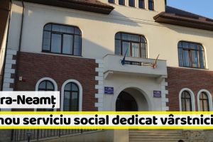 Neamţ: Un nou serviciu social dedicat persoanelor vârstnice din Piatra-Neamţ