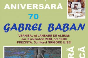 Expoziţia aniversară ’70 Gabrel Baban