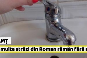 Neamţ: Mai multe străzi din Roman rămân vineri fără apă
