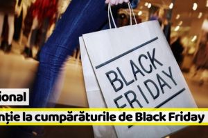 Naţional: Ponturi de la Protecţia Consumatorilor, să nu luaţi „ţeapă” de Black Friday