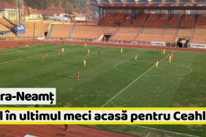Piatra-Neamţ: Egal în ultimul meci acasă pentru Ceahlăul