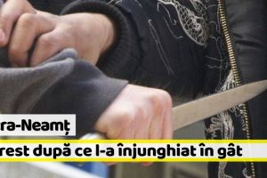 Piatra-Neamţ: Încă 30 de zile după gratii după ce a înjunghiat un tânăr în gât