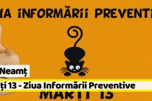 ISU Neamţ: Marţi 13 – Ziua Informării Preventive