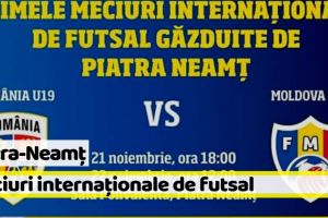 Piatra-Neamţ: Primele meciuri internaţionale de futsal, la Sala Polivalentă