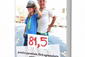 “81,5 practici parentale, fără agresivitate, pentru un copil resilient!”, de Marius Marici