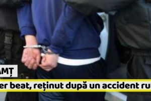 Neamţ: Șofer beat, reţinut după un accident rutier