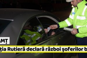 Neamţ: Poliţia Rutieră declară război şoferilor beţi. 4 reţineri în această săptămână