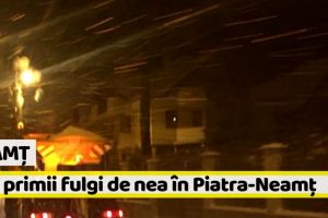 Neamţ: Cad primii fulgi de nea în Piatra-Neamţ. Autorităţile sunt pregătite să intervină pe străzi