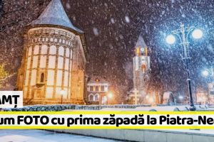 Neamţ: Album FOTO cu prima zăpadă la Piatra-Neamţ