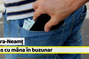 Piatra-Neamţ: Hoţ de buzunare, reţinut după o tentativă eşuată