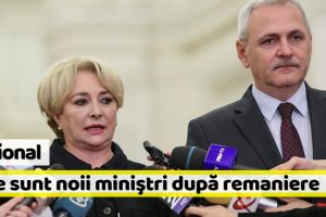 Naţional: Guvernul Dăncilă 2. Vezi cine sunt noii miniştri după remaniere