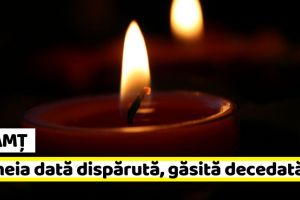 Neamţ: Femeia dată dispărută, găsită decedată