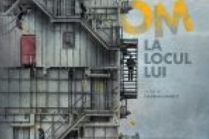 PROIECTIE SPECIALA „UN OM LA LOCUL LUI” LA BRAILA