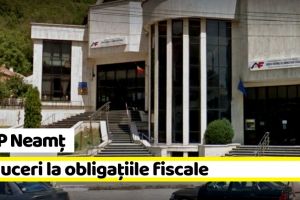 AJFP Neamţ: Obligaţiile fiscale achitate până la 15 decembrie se reduc cu 10% sau 5%