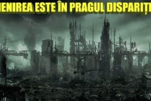 OMENIREA este în pragul DIPARIŢIEI. Avertisment TERIBIL de la ONU