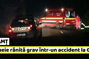 Neamţ: Femeie rănită grav într-un accident la Girov