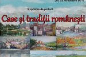 Expoziţie de pictură – Case şi tradiţii româneşti