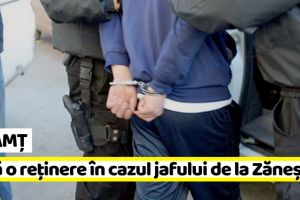 Neamţ: Încă o reţinere în cazul jafului de la Zăneşti