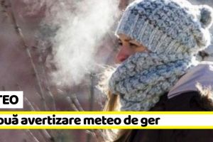METEO: O nouă avertizare meteo de vreme deosebit de rece