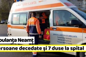 Ambulanţa Neamţ: 3 persoane decedate şi 7 duse la spital în acest weekend