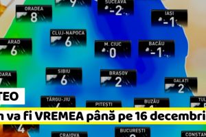 METEO: Cum va fi VREMEA până pe 16 decembrie. Prognoza meteo pe două săptămâni