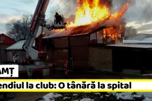 Neamţ: Incendiul la clubul din Roznov: O tânără de 18 ani, la spital