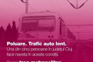 Mobilizare civică pentru tren metropolitan la Cluj! Bombarbaţi Primăria cu sesizări