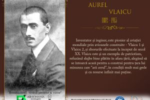 EROII NAȚIUNII ROMÂNE: AUREL VLAICU, PRECURSORUL AVIAȚIEI ROMÂNEȘTI