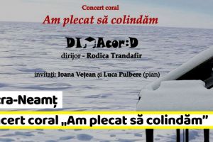 Piatra-Neamţ: Concert coral „Am plecat să colindăm”, miercuri, 5 decembrie