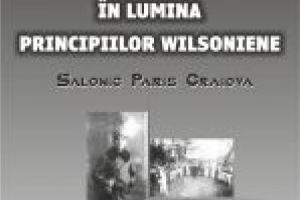 Seria de Conferinţe itinerante  “Lupta românilor pentru afirmarea identităţii naţionale în lumina  principiilor wilsoniene”