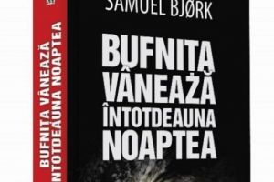 Bufniţa vânează întotdeauna noaptea - un palpitant thriller psihologic