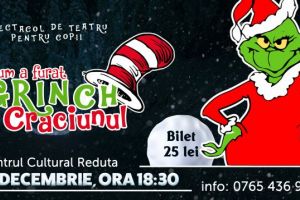 Supriză pentru cei mici: „Cum a furat Grinch Crăciunul!”