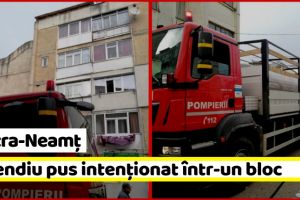 Neamţ: Incendiu pus intenţionat într-un bloc din Piatra-Neamţ (FOTO)