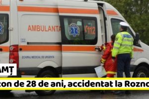 Neamţ: Pieton de 28 de ani, accidentat la Roznov