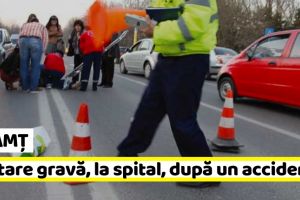 Neamţ: În stare gravă, la spital, după ce a fost accidentată
