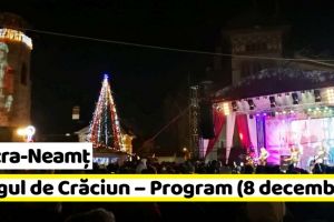 Piatra-Neamţ: Târgul de Crăciun – Programul zilei de sâmbătă, 8 decembrie 2018
