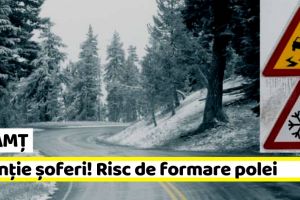 Neamţ: Atenţie şoferi! Risc de formare polei pe carosabil în Neamţ