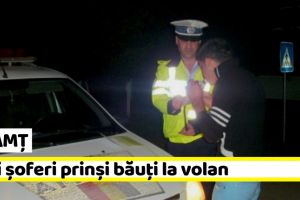 Neamţ: Dosare penale pentru trei şoferi prinşi băuţi la volan