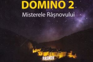 „Domino 2. Misterele Râşnovului”