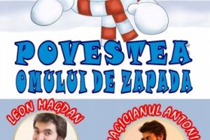 Povestea omului de zapada, un spectacol dedicat copiilor la Casa de Cultura a Sindicatelor din Constanta