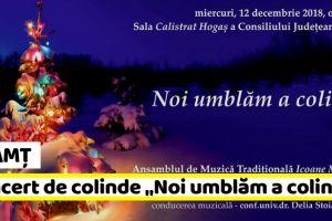 Piatra-Neamţ: Concert de colinde „Noi umblăm a colinda”, miercuri, 12 decembrie