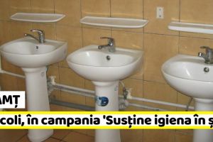 Neamţ: 10 şcoli s-au înscris în campania „Susţine igiena în şcoli”
