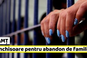 Neamţ: Femeie condamnată la închisoare pentru abandon de familie