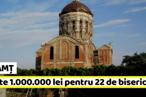Neamţ: 22 de biserici vor primi peste 1.000.000 lei din partea Consiliului Judeţean