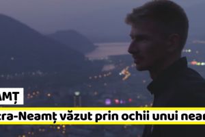 Neamţ: Piatra-Neamţ văzut prin ochii unui neamţ (VIDEO)