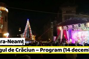 Piatra-Neamţ: Târgul de Crăciun – Programul zilei de vineri, 14 decembrie 2018