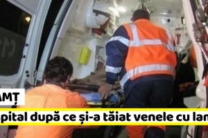 Neamţ: La spital după ce şi-a tăiat venele cu o lamă
