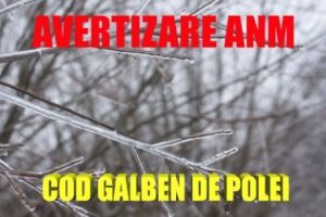 METEO. Vreme rea pentru 6 judeţe. Avertizare ANM Cod GALBEN de polei